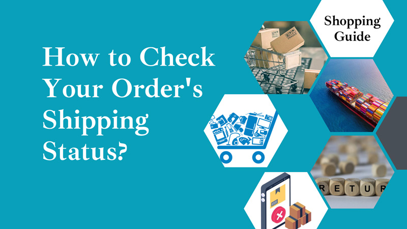 how to check your orders shipping status
