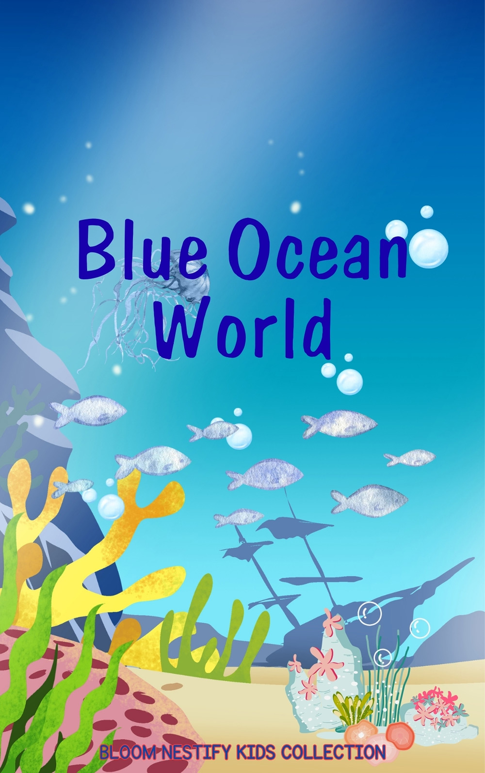 Blue Ocean World – An Underwater Coloring Adventure for Children by Bloom Nestify